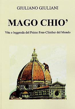 La copertina del libro di Giuliano Giuliani dedicato al Mago Chi&ograve;
